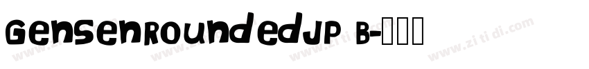 GenSenRoundedJP B字体转换